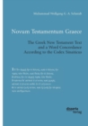 Novum Testamentum Graece. the Greek New Testament Text and a Word Concordance According to the Codex Sinaiticus - Book