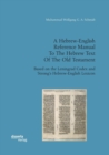 A Hebrew-English Reference Manual to the Hebrew Text of the Old Testament. Based on the Leningrad Codex and Strong's Hebrew-English Lexicon - Book