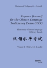 Prepare Yourself for the Chinese Language Proficiency Exam (HSK). Elementary Chinese Language Difficulty Levels : Volume I: HSK Levels 1 and 2 - eBook