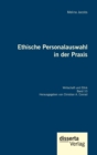 Ethische Personalauswahl in der Praxis : Reihe "Wirtschaft und Ethik", Band 10 - Book