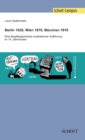 Berlin 1830, Wien 1870, Munchen 1910 : Eine Begriffsgeschichte musikalischer Auffuhrung im 19. Jahrhundert - Book