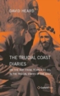 The Trucial Coast Diaries : On the Way from Pearls to Oil in the Trucial States of the Gulf - Book