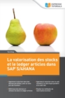 La valorisation des stocks et le ledger articles dans SAP S/4HANA - Book