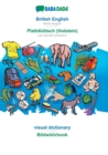 BABADADA, British English - Plattduutsch (Holstein), visual dictionary - Bildwoeoerbook : British English - Low German (Holstein), visual dictionary - Book