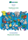 BABADADA, Suomi - Ukrainian (in cyrillic script), kuvasanakirja - visual dictionary (in cyrillic script) : Finnish - Ukrainian (in cyrillic script), visual dictionary - Book