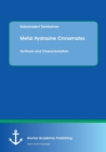 Metal Hydrazine Cinnamates : Synthesis and Characterization - Book