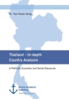 Thailand - In-Depth Country Analysis. a Political, Economic and Social Discourse - Book