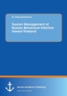 Tourism Management of Russian Behavioral Intention toward Thailand - Book