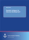 Parasitic Antigens for Vaccine Development - eBook