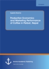 Production Economics and Marketing Performance of Coffee in Parbat, Nepal - eBook