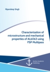 Characterization of microstructure and mechanical properties of AL6063 using FSP Multipass - eBook