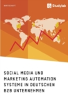 Social Media Und Marketing Automation Systeme in Deutschen B2B Unternehmen - Book