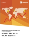 Dynamic Pricing in Online Business. What Pricing Strategy Should Be Used in Digital Business? - Book