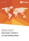 Nachhaltigkeit in Unternehmen. OEkologische, soziale und oekonomische Strategien - Book