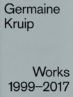 Germaine Kruip : Works 1999 - 2017 - Book