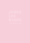 James Lee Byars : The Perfect Kiss - Book