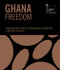 Ghana Freedom : Ghana Pavilion at the 58th International Art Exhibition La Biennale di Venezia. - Book