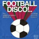 Football Disco! : The Unbelievable World of Football Record Covers - Book