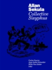 Allan Sekula : Collective Sisyphus - Book