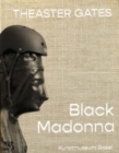 Theaster Gates : Black Madonna - Book