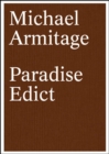 Michael Armitage : Paradise Edict - Book