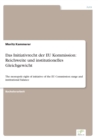 Das Initiativrecht der EU Kommission : Reichweite und institutionelles Gleichgewicht: The monopoly right of initiative of the EU Commission: range and institutional balance - Book