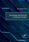 Technology and ethnicity in American Studies - Book