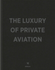 The Luxury of Private Aviation - Book