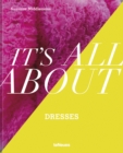 It’s All About Dresses - Book