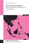 On Centrism and Dualism : House Societies in Southeast Asia Reconsidered - Book