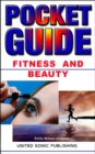 Fitness And Beauty, Pocket Guide : Pocket Guide - eBook