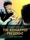 The Kidnapped President - eBook