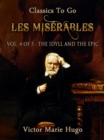 Les Miserables, Vol. 4/5: The Idyll and the Epic - eBook
