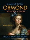 Ormond; Or, The Secret Witness. Volume 2 (of 3) - eBook