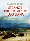 Strange True Stories of Louisiana - eBook