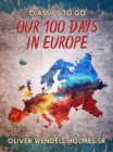 Our Hundred Days in Europe - eBook
