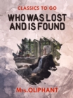 Who was Lost and is Found - eBook
