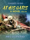 At His Gates  A Novel  Vol. I-III - eBook