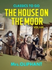 The House on the Moor  Vol.I-III - eBook