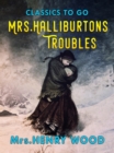 Mrs. Halliburton's Troubles - eBook