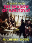 The Shadow of Ashlydyat - eBook