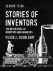 Stories of Inventors The Adventures of Inventors and Engineers - eBook