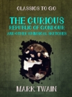 The Curious Republic of Gondour and Other Whimsical Sketches - eBook