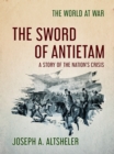 The Sword of Antietam A Story of the Nation's Crisis - eBook