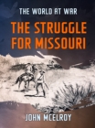 The Struggle for Missouri - eBook