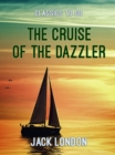 The Cruise of the Dazzler - eBook