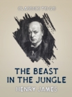 The Beast in the Jungle - eBook