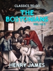 The Bostonians Vol 1&2 - eBook