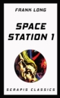 Space Station 1 (Serapis Classics) - eBook