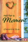 Not for a Moment - Book